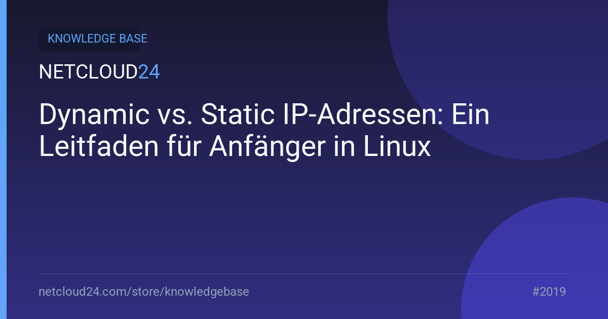 Dynamic vs. Static IP-Adressen: Ein Leitfaden für Anfänger in Linux