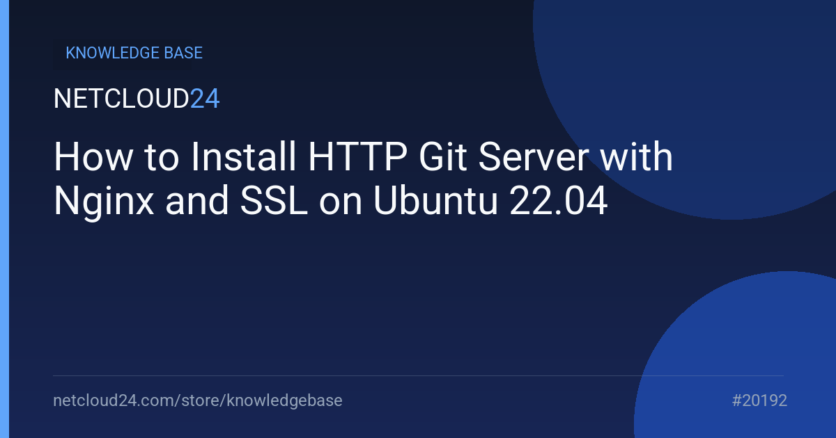 How to Install HTTP Git Server with Nginx and SSL on Ubuntu 22.04
