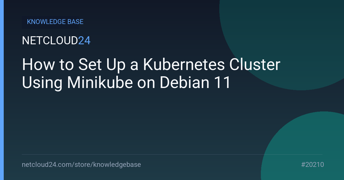 How to Set Up a Kubernetes Cluster Using Minikube on Debian 11
