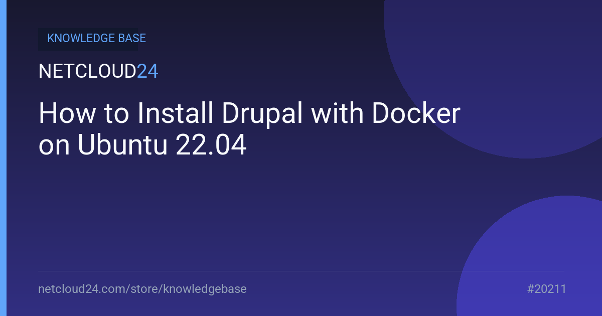 How to Install Drupal with Docker on Ubuntu 22.04