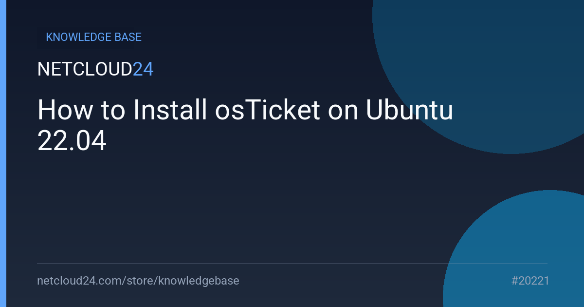 How to Install osTicket on Ubuntu 22.04