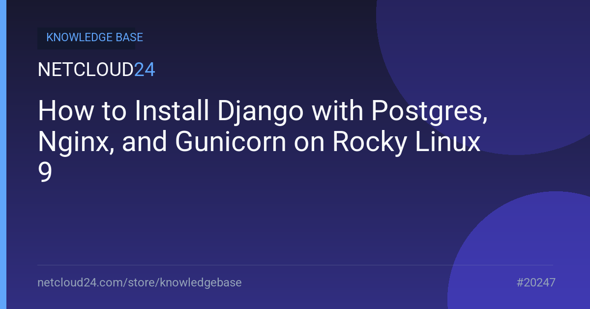 How to Install Django with Postgres, Nginx, and Gunicorn on Rocky Linux 9