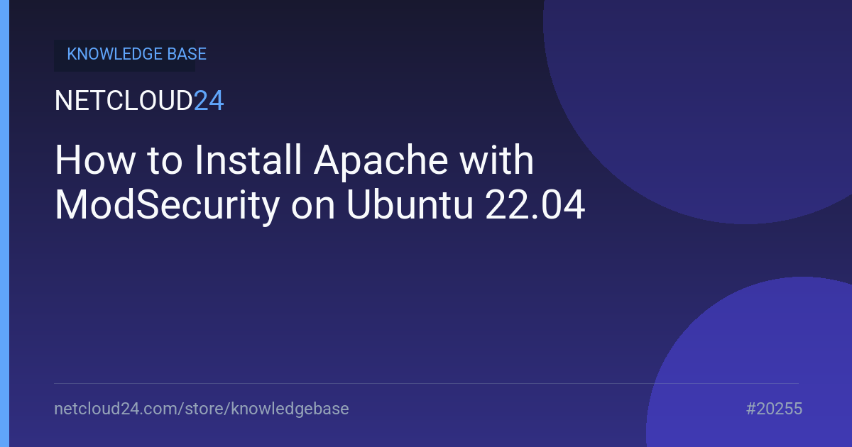 How to Install Apache with ModSecurity on Ubuntu 22.04