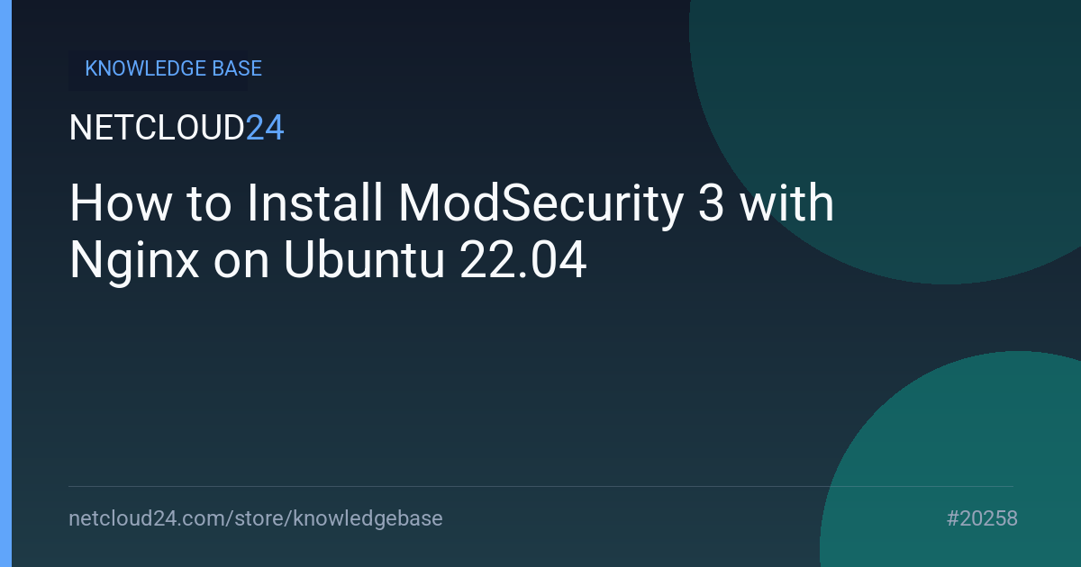 How to Install ModSecurity 3 with Nginx on Ubuntu 22.04