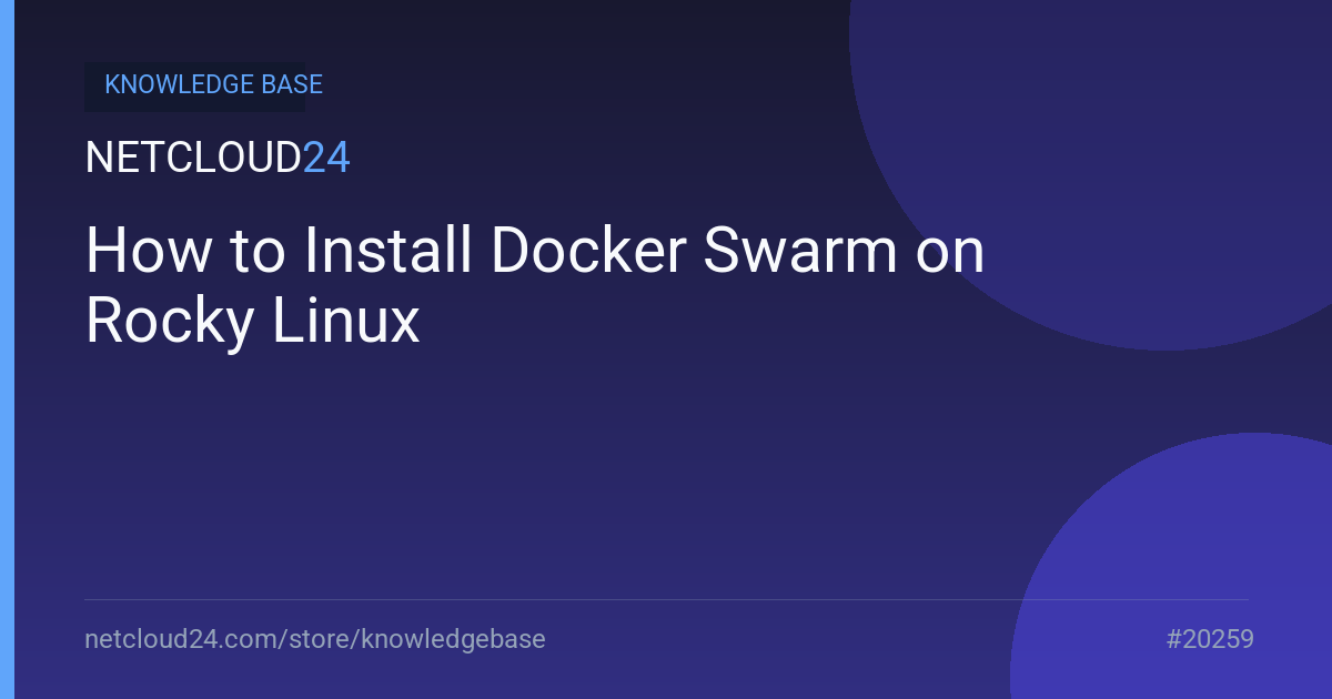 How to Install Docker Swarm on Rocky Linux