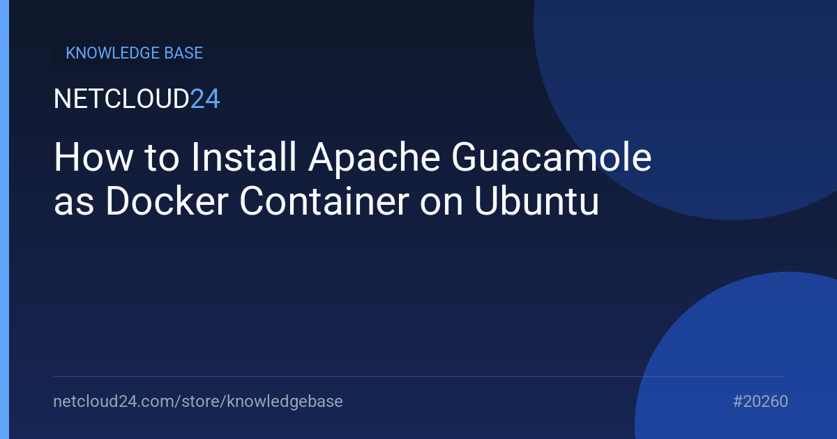 How to Install Apache Guacamole as Docker Container on Ubuntu