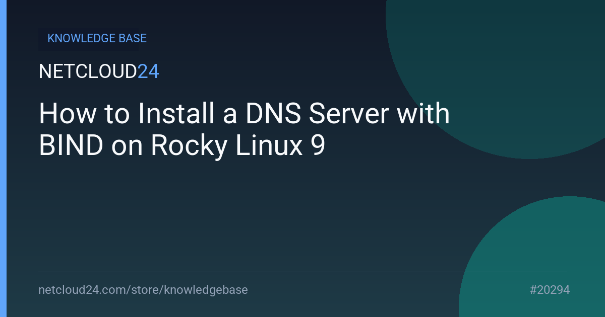 How to Install a DNS Server with BIND on Rocky Linux 9