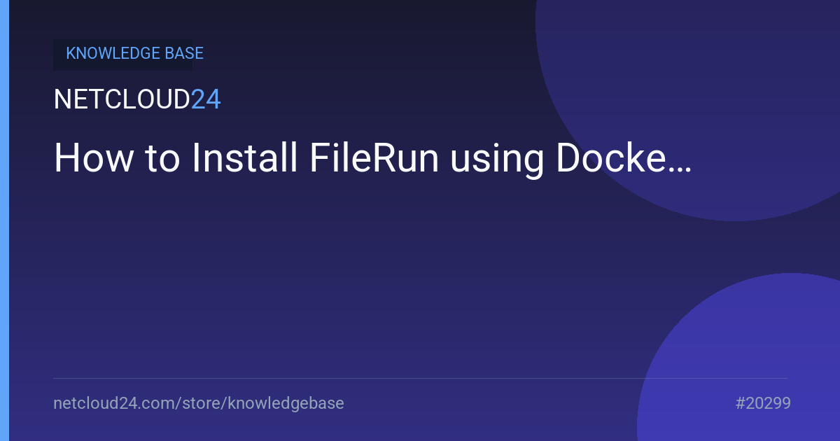 How to Install FileRun using Docker