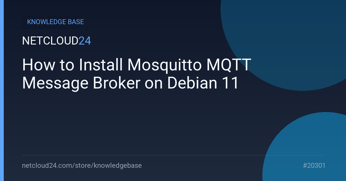 How to Install Mosquitto MQTT Message Broker on Debian 11