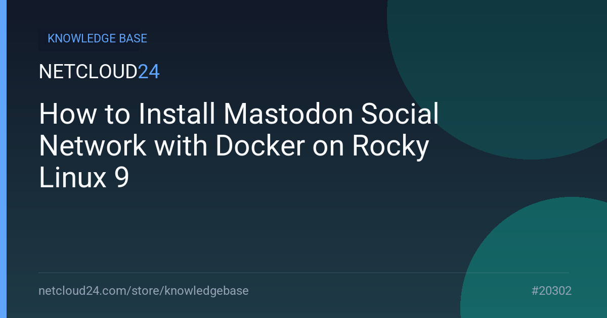 How to Install Mastodon Social Network with Docker on Rocky Linux 9