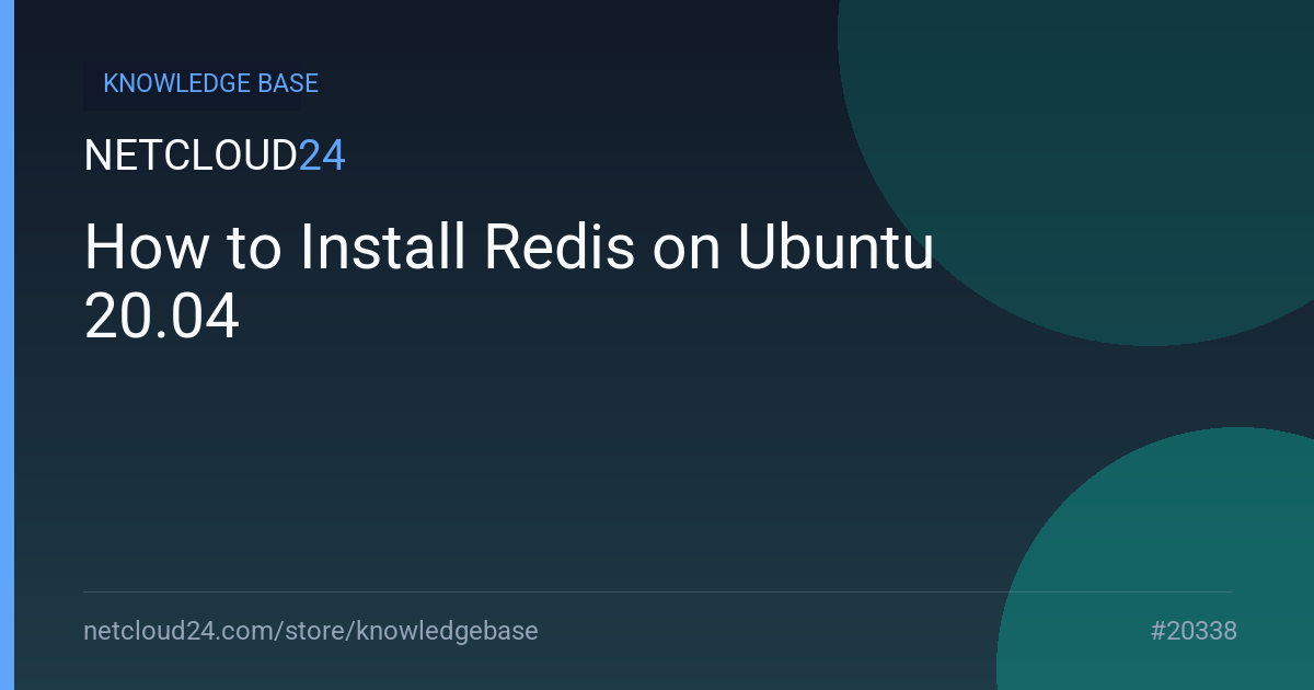 How to Install Redis on Ubuntu 20.04