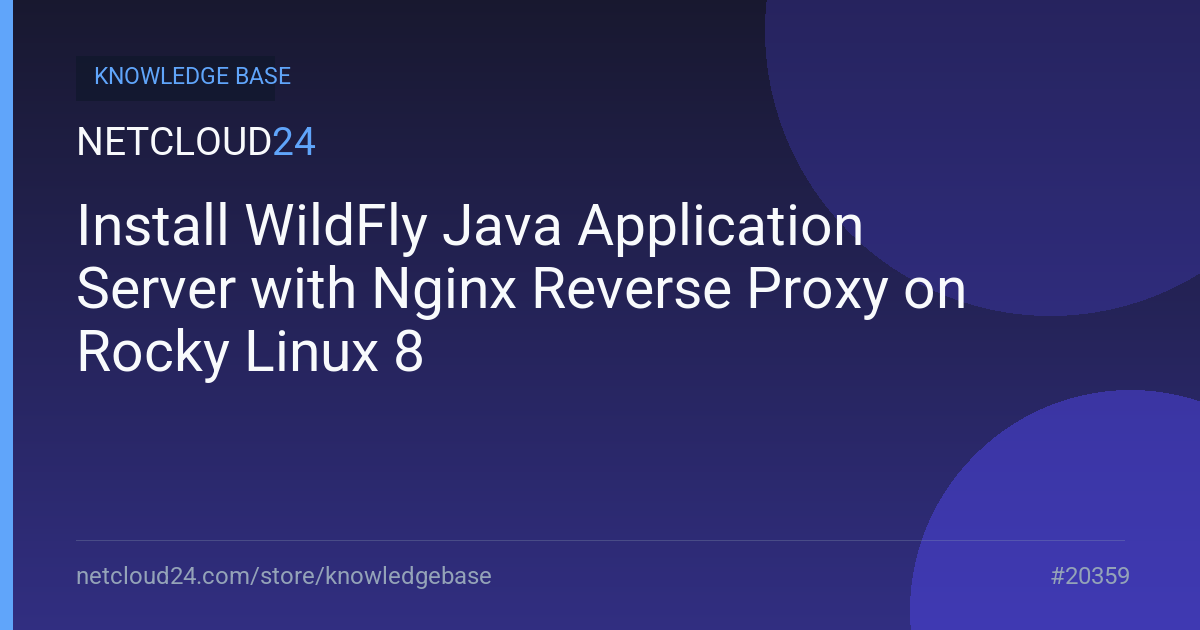 Install WildFly Java Application Server with Nginx Reverse Proxy on Rocky Linux 8