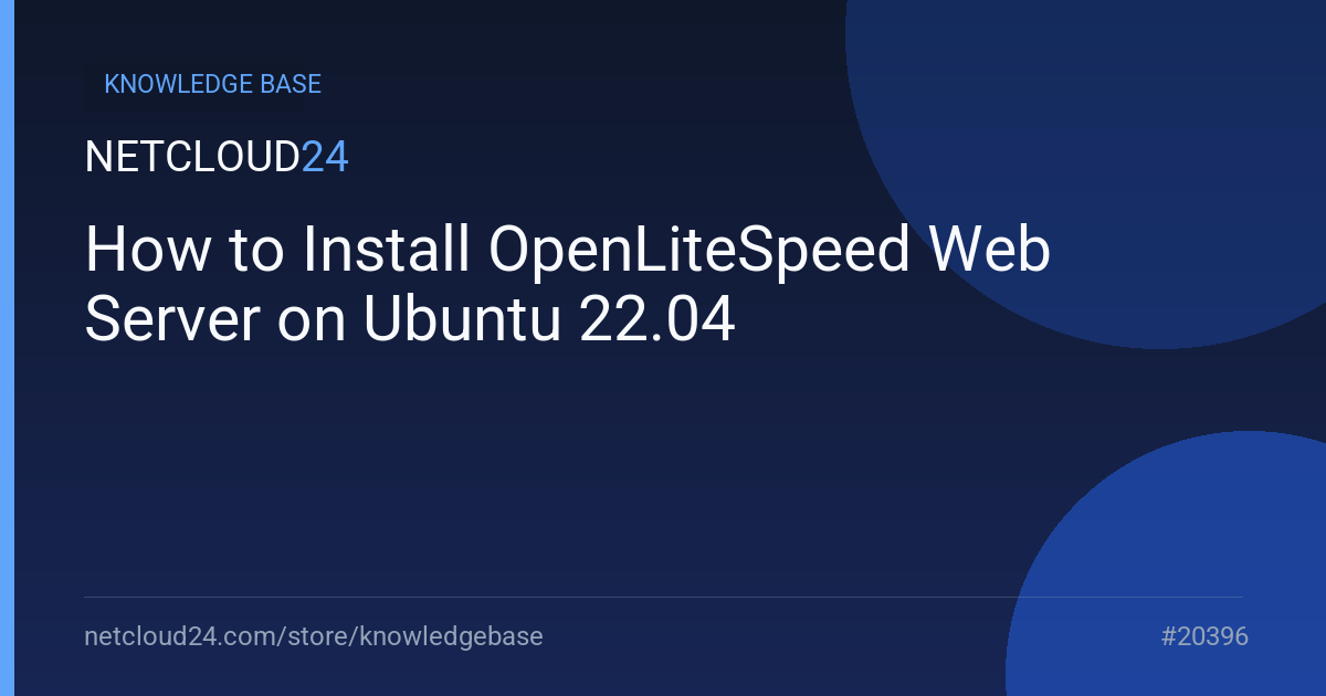 How to Install OpenLiteSpeed Web Server on Ubuntu 22.04