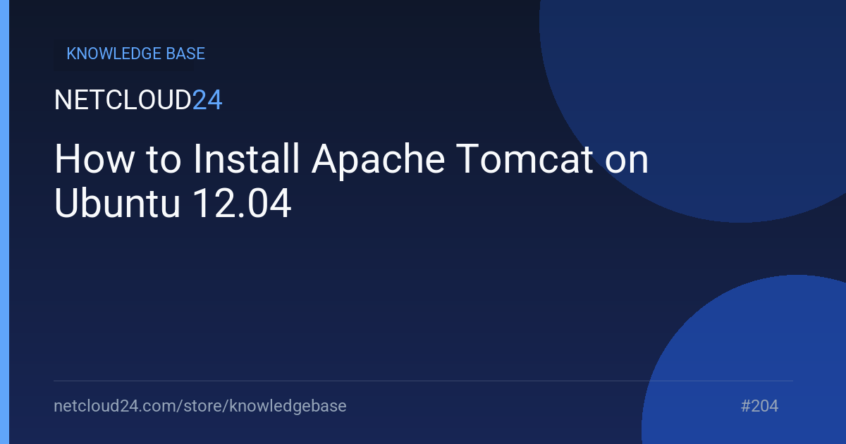  How to Install Apache Tomcat on Ubuntu 12.04