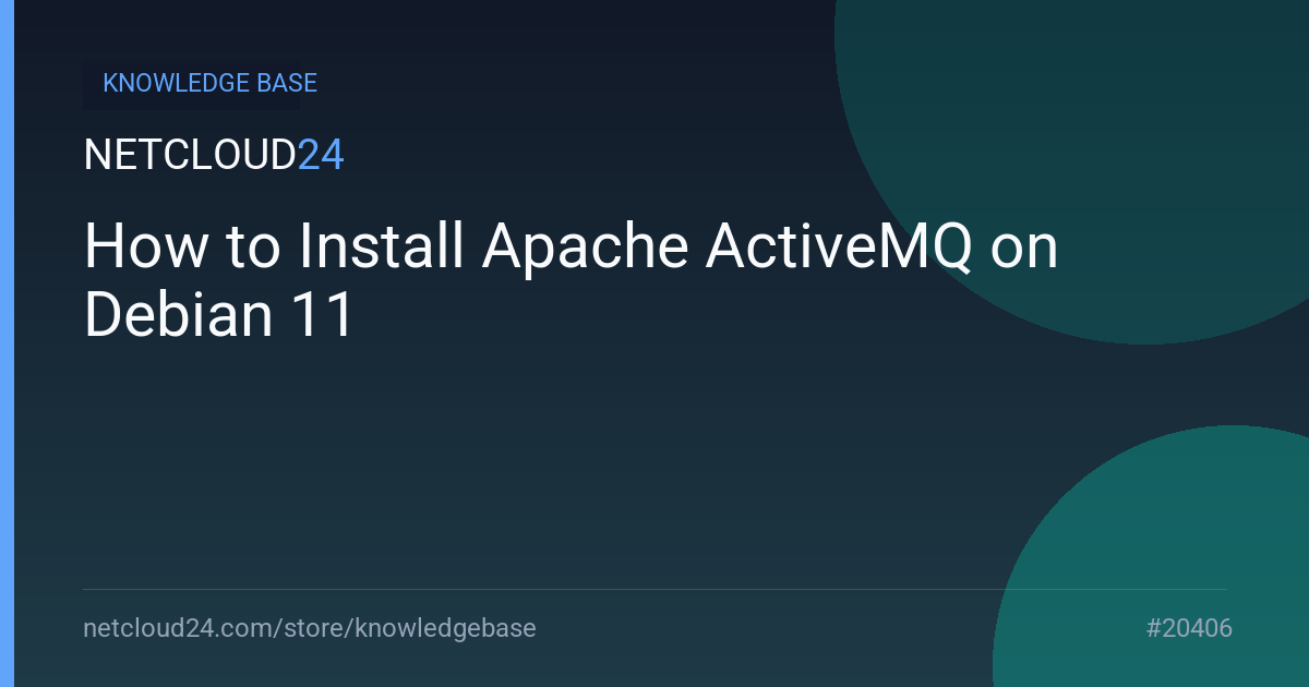 How to Install Apache ActiveMQ on Debian 11