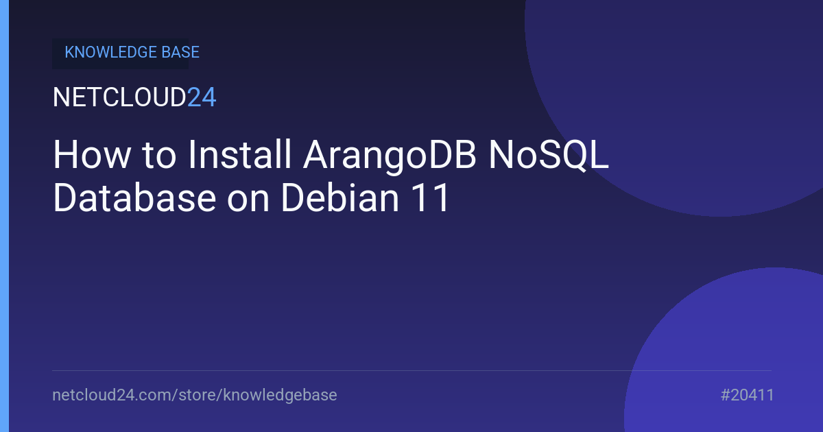 How to Install ArangoDB NoSQL Database on Debian 11