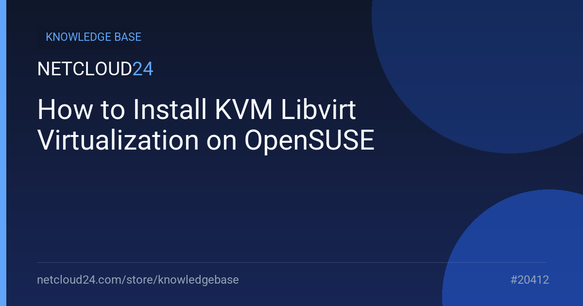 How to Install KVM Libvirt Virtualization on OpenSUSE