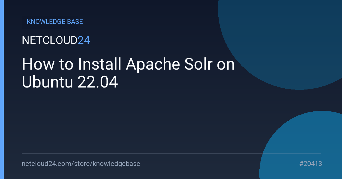 How to Install Apache Solr on Ubuntu 22.04
