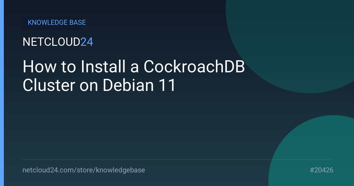 How to Install a CockroachDB Cluster on Debian 11