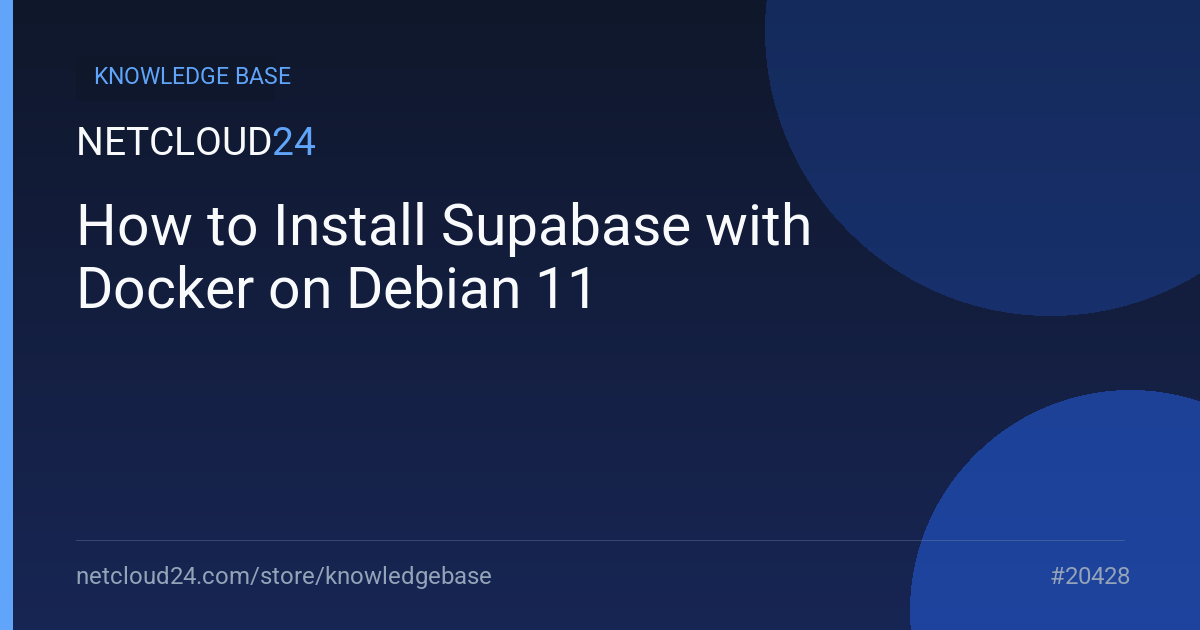 How to Install Supabase with Docker on Debian 11