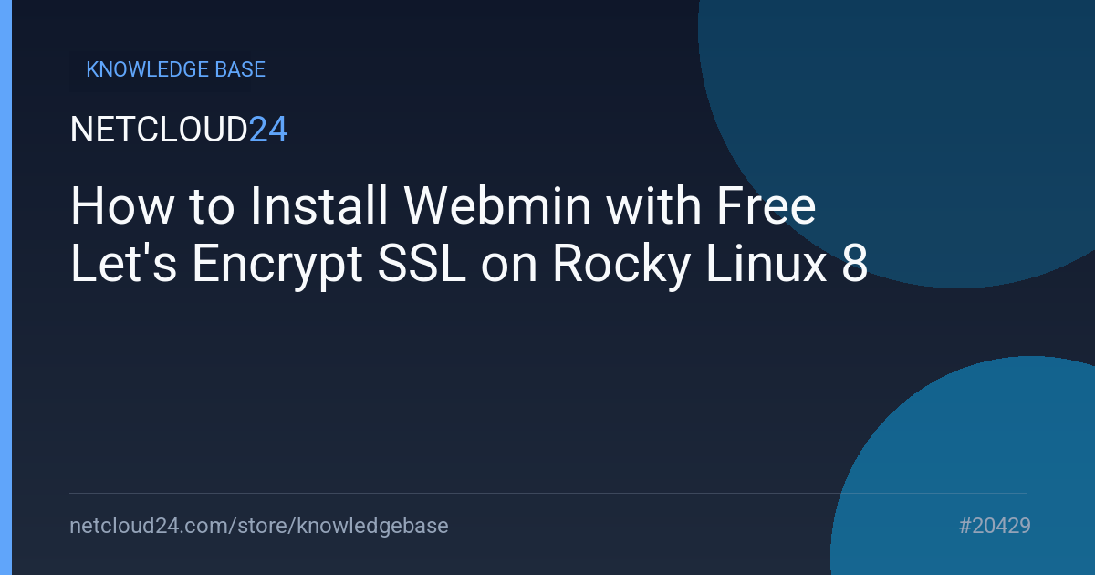 How to Install Webmin with Free Let's Encrypt SSL on Rocky Linux 8