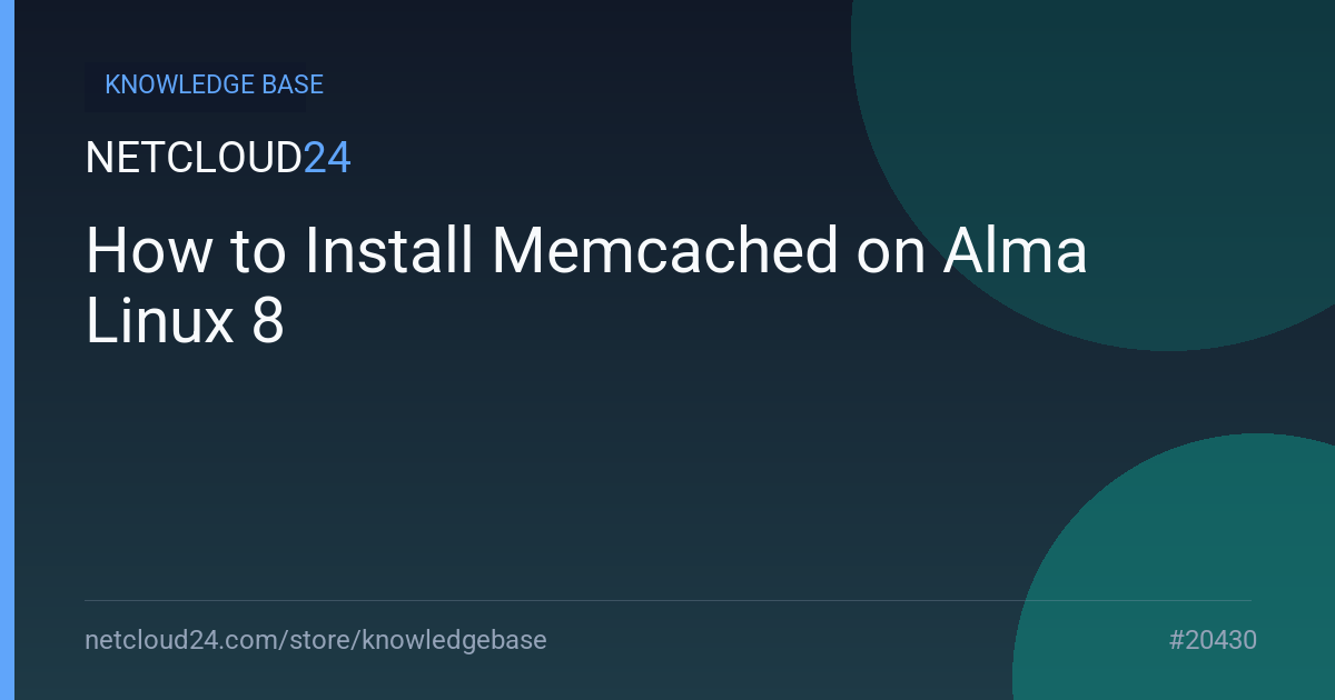 How to Install Memcached on Alma Linux 8