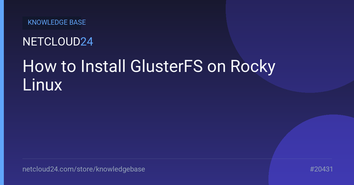 How to Install GlusterFS on Rocky Linux