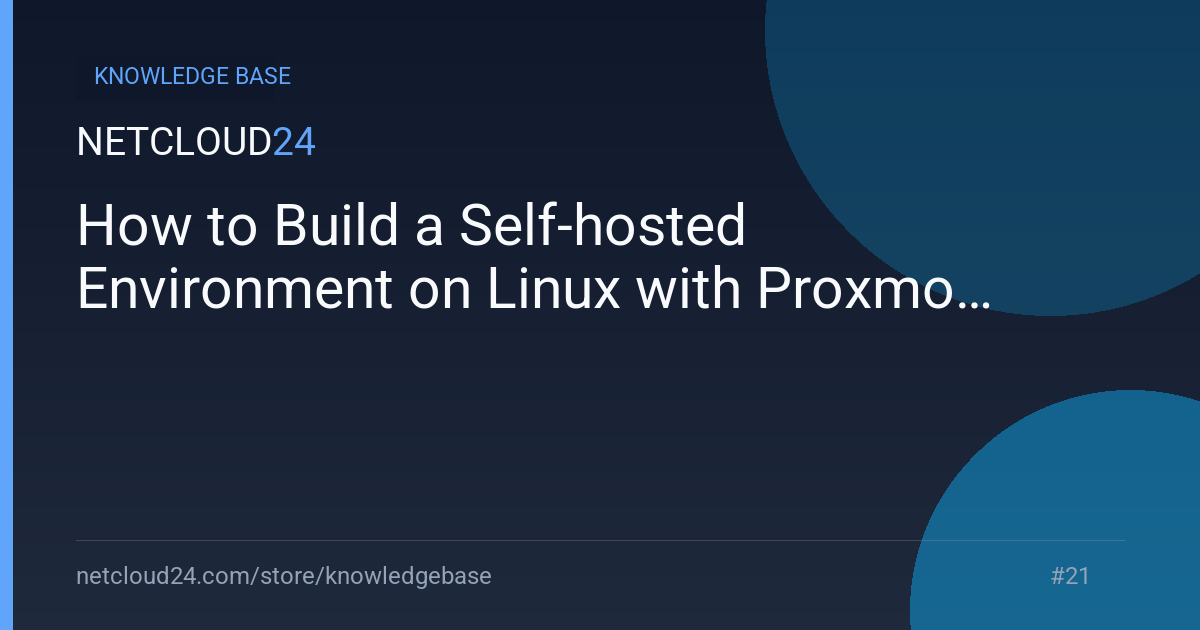 How to Build a Self-hosted Environment on Linux with Proxmox
