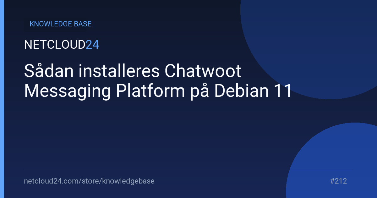 Sådan installeres Chatwoot Messaging Platform på Debian 11