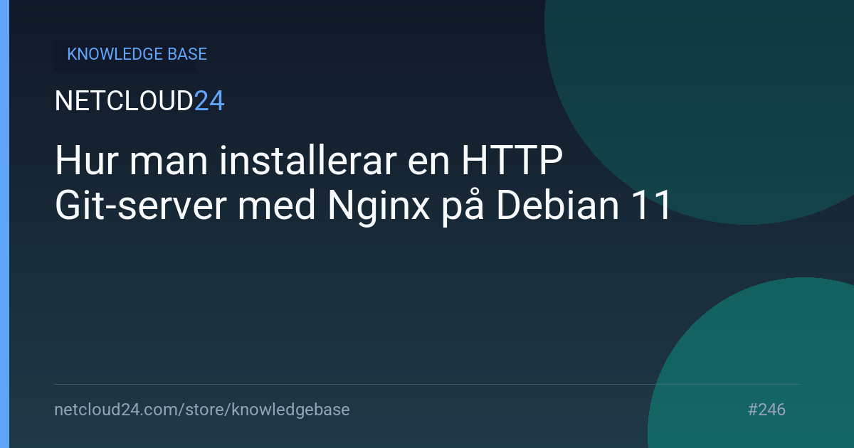  Hur man installerar en HTTP Git-server med Nginx på Debian 11