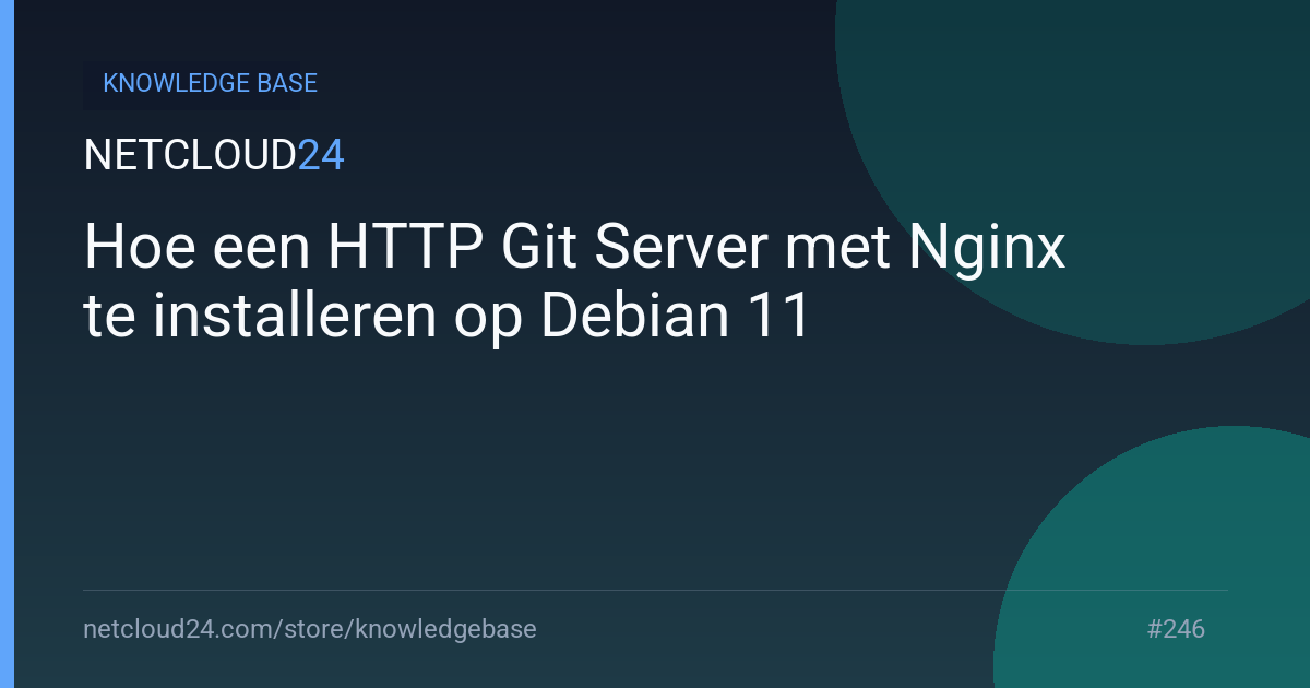 Hoe een HTTP Git Server met Nginx te installeren op Debian 11