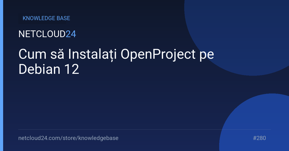 Cum să Instalați OpenProject pe Debian 12