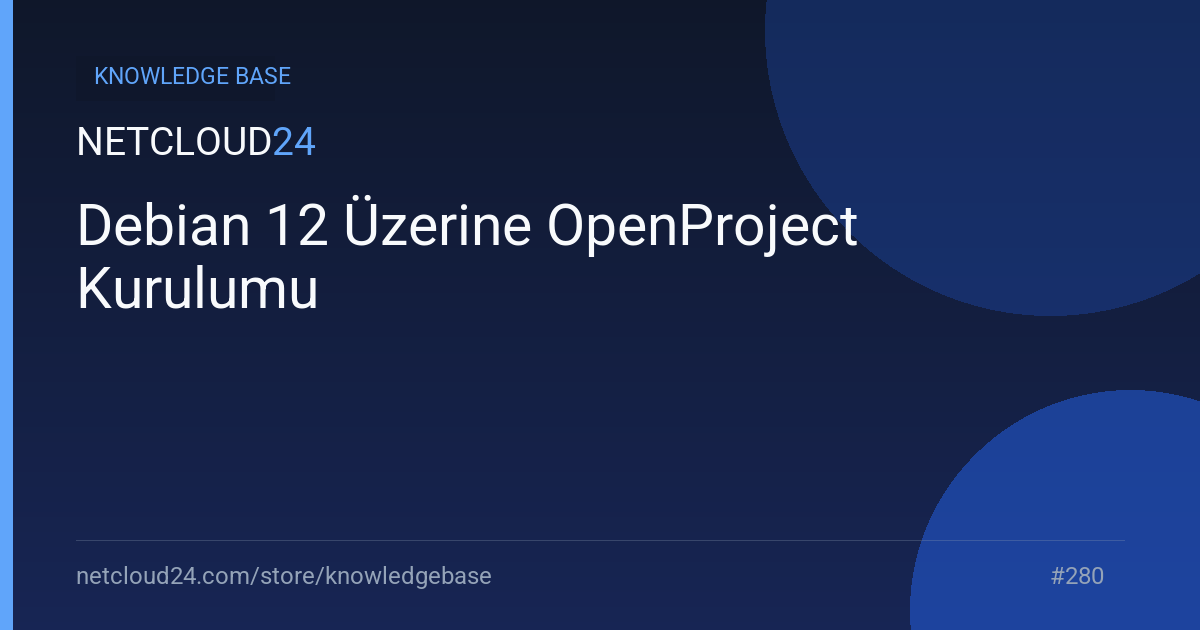 Debian 12 Üzerine OpenProject Kurulumu