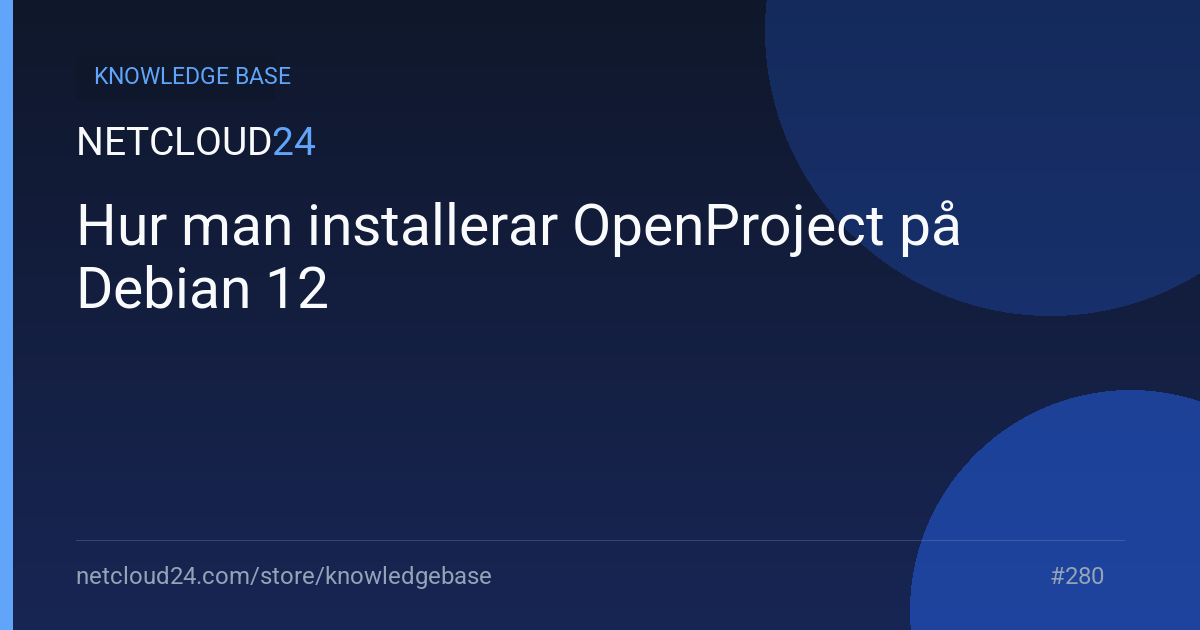 Hur man installerar OpenProject på Debian 12