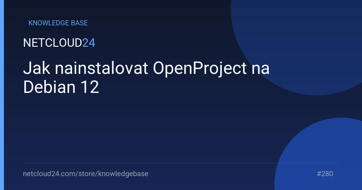 Jak nainstalovat OpenProject na Debian 12