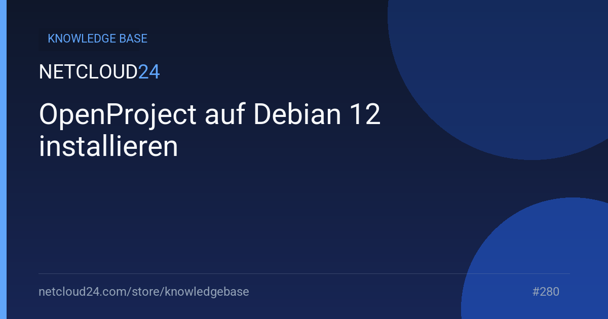 OpenProject auf Debian 12 installieren