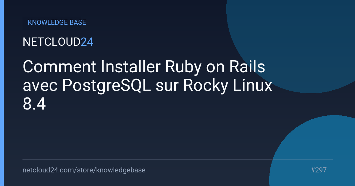 Comment Installer Ruby on Rails avec PostgreSQL sur Rocky Linux 8.4