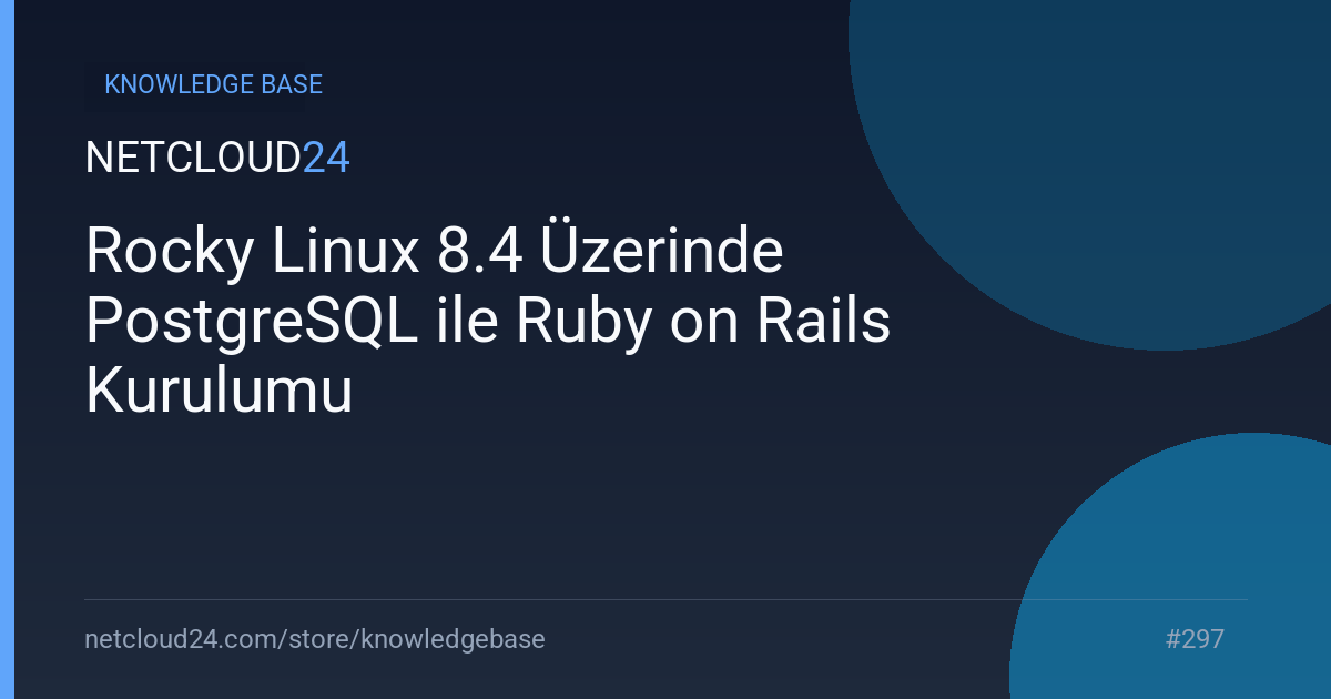 Rocky Linux 8.4 Üzerinde PostgreSQL ile Ruby on Rails Kurulumu