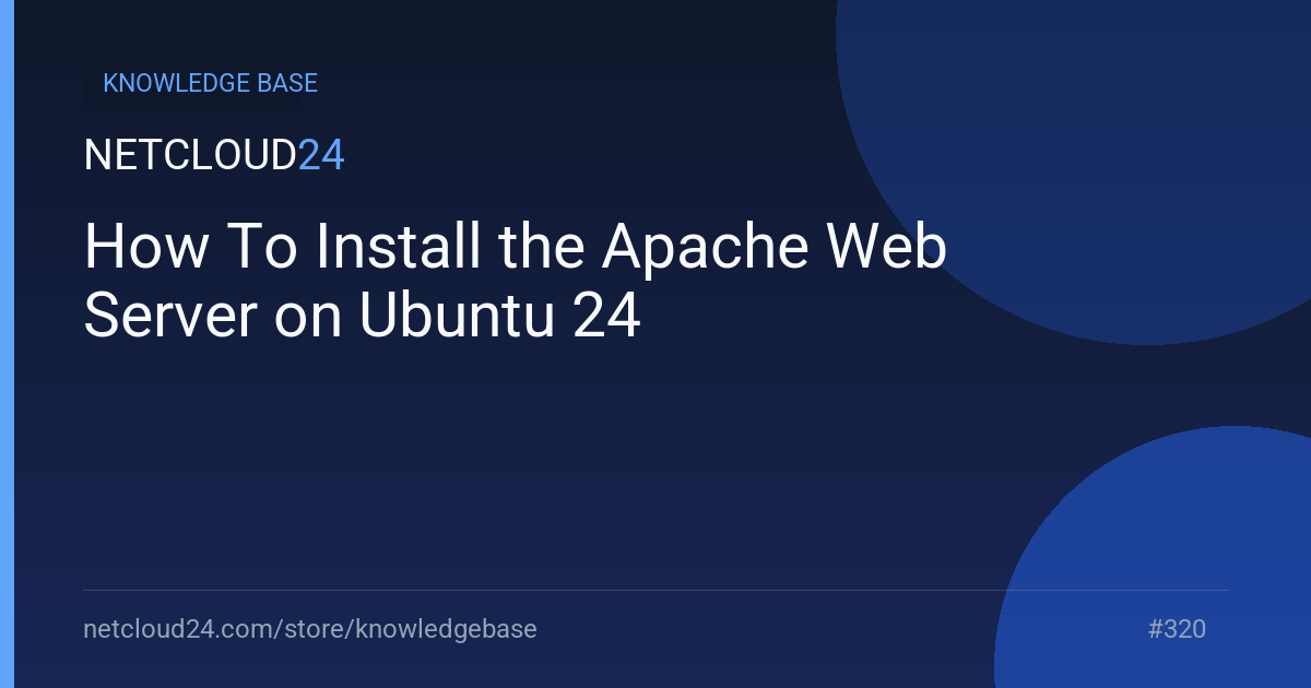 How To Install the Apache Web Server on Ubuntu 24