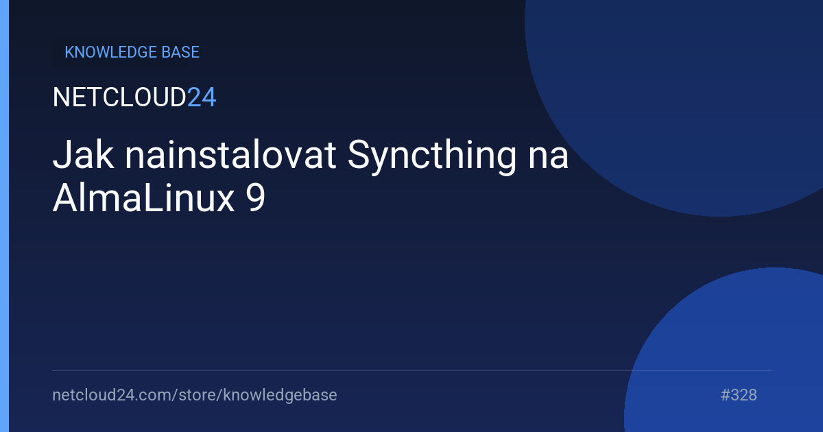 Jak nainstalovat Syncthing na AlmaLinux 9