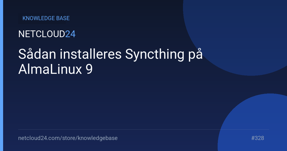 Sådan installeres Syncthing på AlmaLinux 9
