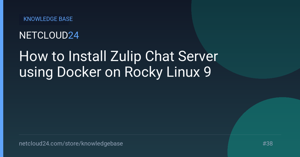 How to Install Zulip Chat Server using Docker on Rocky Linux 9