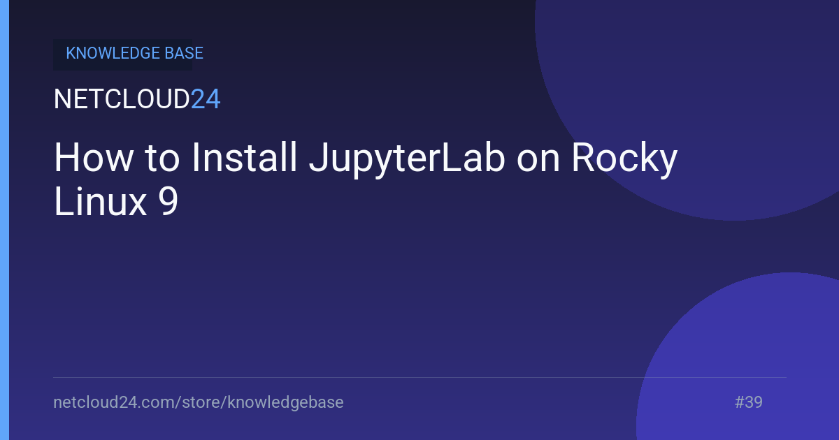 How to Install JupyterLab on Rocky Linux 9