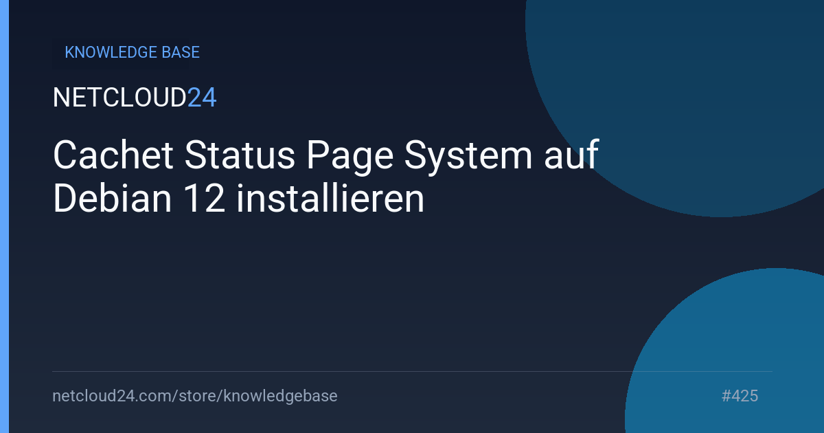 Cachet Status Page System auf Debian 12 installieren