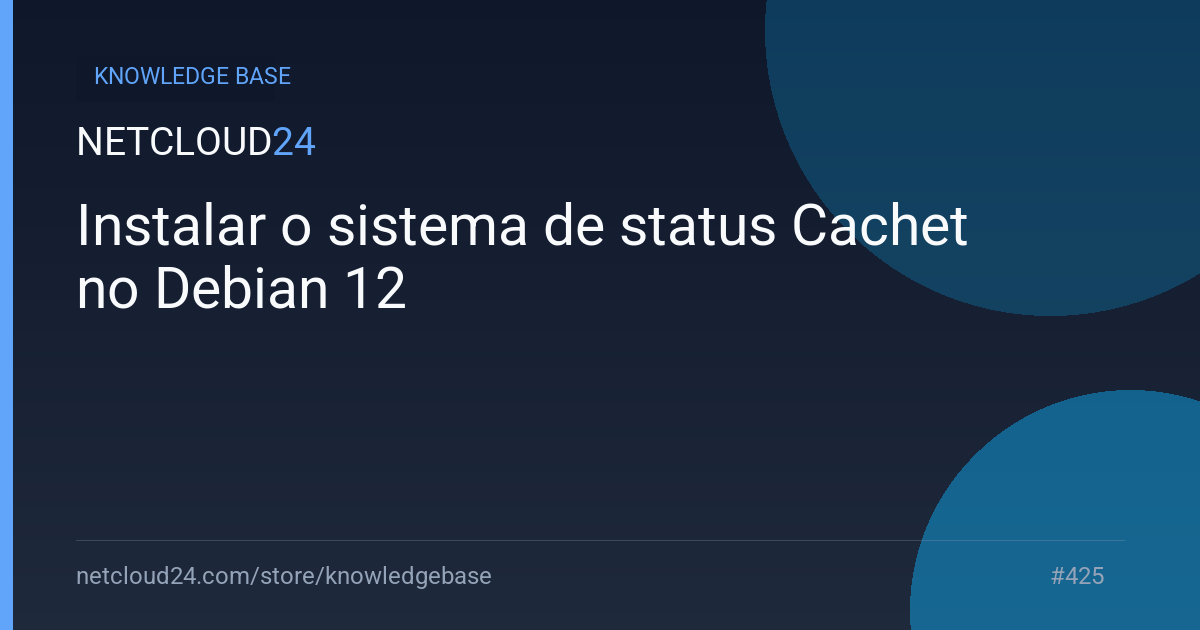 Instalar o sistema de status Cachet no Debian 12