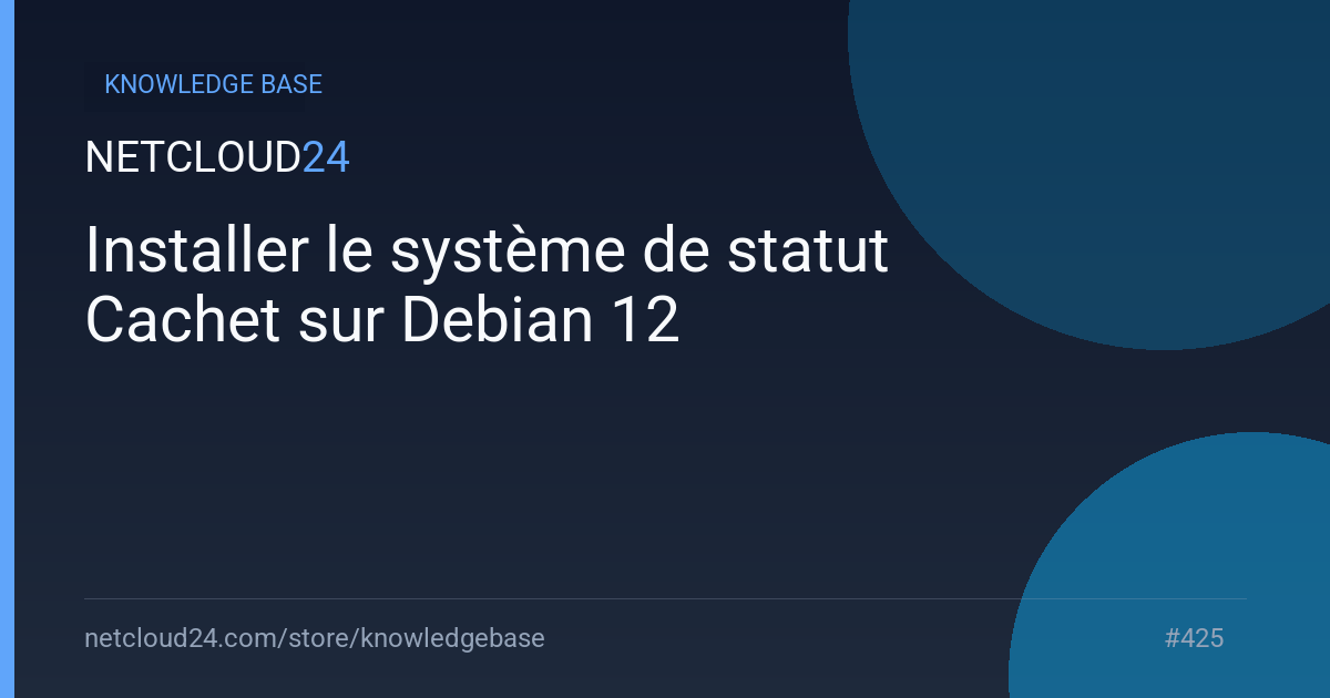 Installer le système de statut Cachet sur Debian 12
