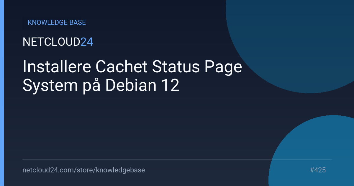 Installere Cachet Status Page System på Debian 12