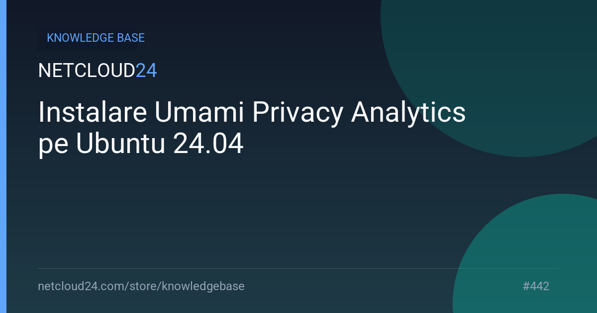 Instalare Umami Privacy Analytics pe Ubuntu 24.04