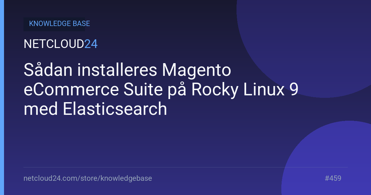  Sådan installeres Magento eCommerce Suite på Rocky Linux 9 med Elasticsearch