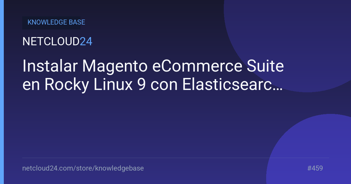 Instalar Magento eCommerce Suite en Rocky Linux 9 con Elasticsearch